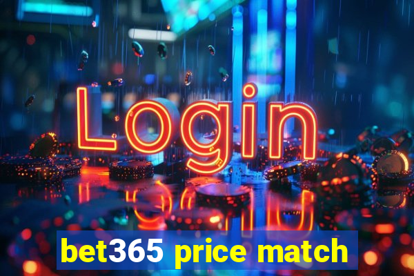 bet365 price match